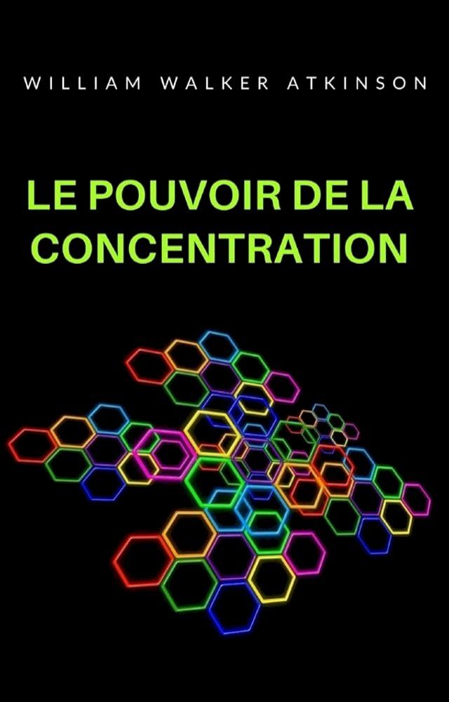  Le pouvoir de la concentration (traduit)(Kobo/電子書)