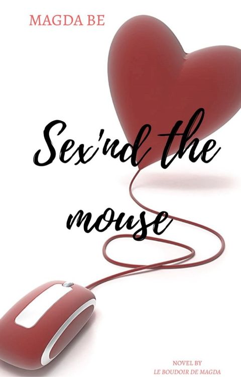 Sex and the Mouse(Kobo/電子書)