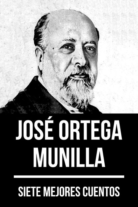 7 mejores cuentos de Jos&eacute; Ortega Munilla(Kobo/電子書)