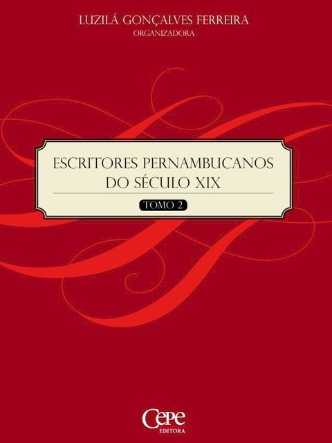 Escritores Pernambucanos do S&eacute;culo XIX - Tomo 2(Kobo/電子書)