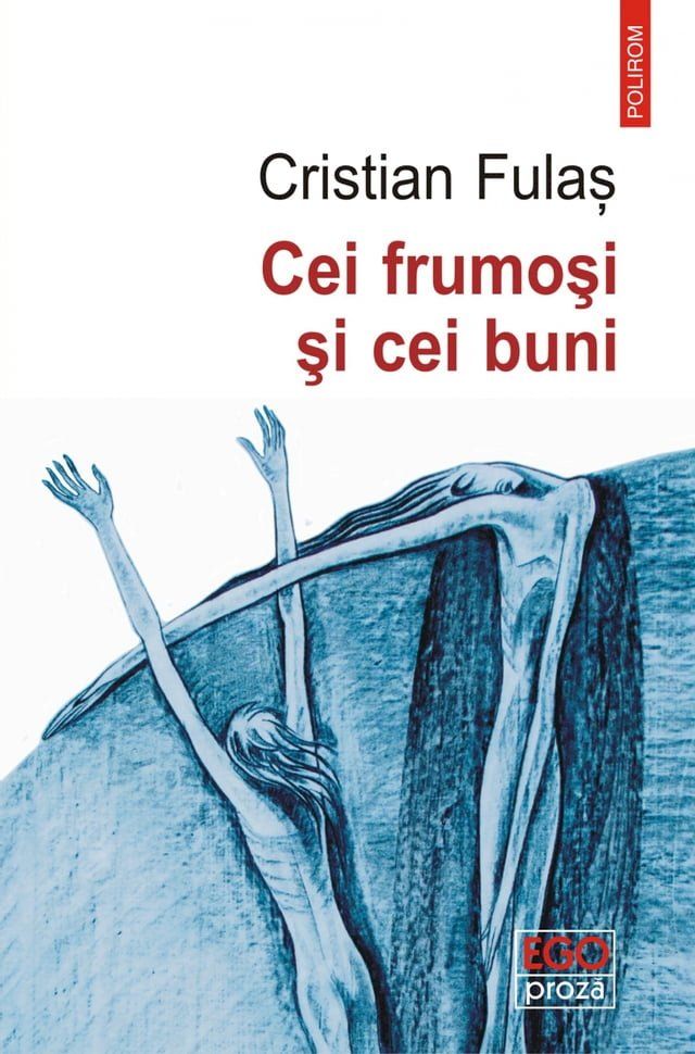  Cei frumoşi şi cei buni(Kobo/電子書)