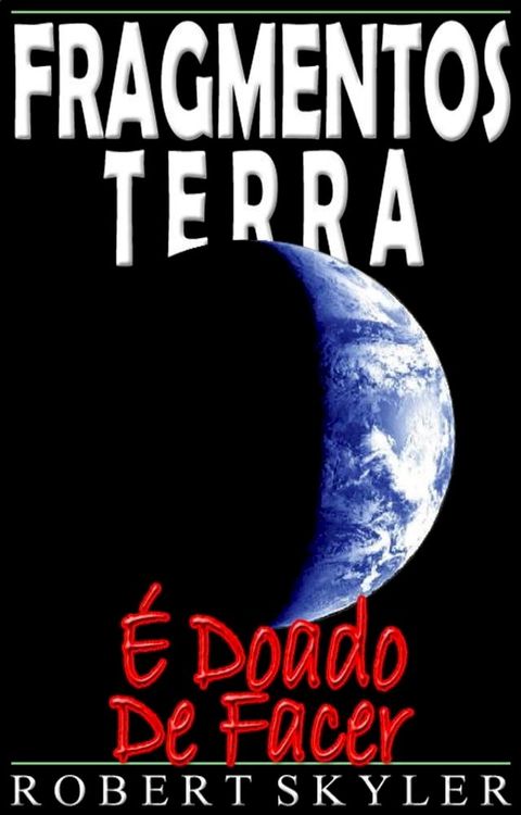 Fragmentos Terra - É Doado De Facer
