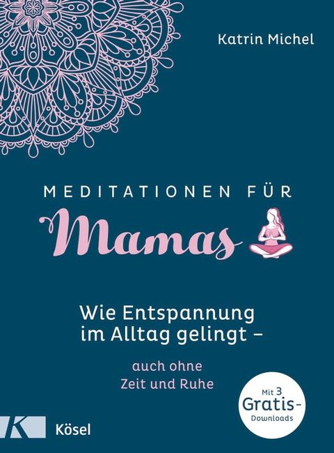 Meditationen f&uuml;r Mamas(Kobo/電子書)