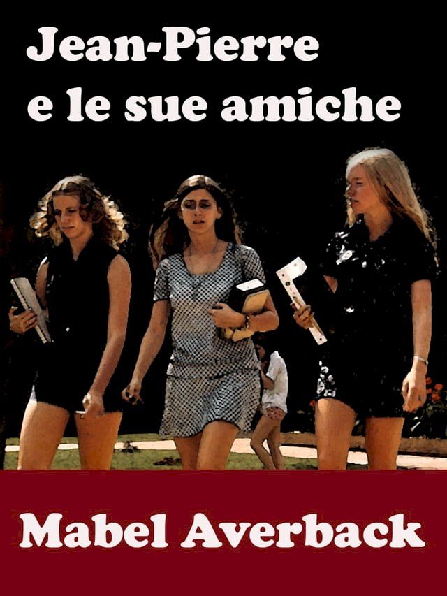  Jean-Pierre e le sue amiche(Kobo/電子書)