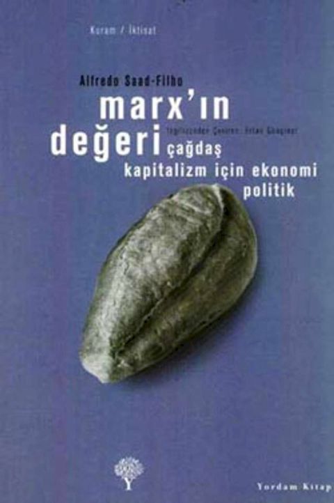 Marx'ın Değeri - &Ccedil;ağdaş Kapitalizm i&ccedil;in Ekonomi Politik(Kobo/電子書)