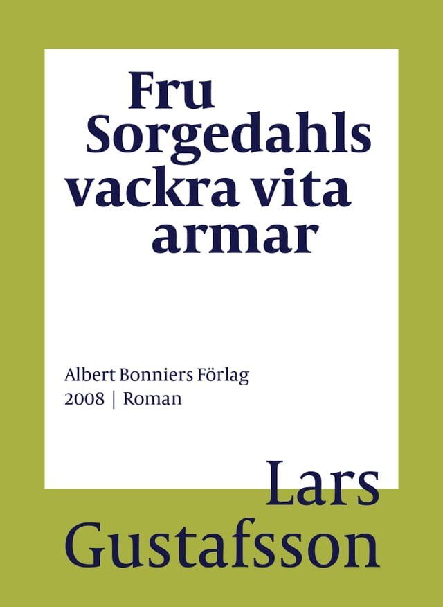  Fru Sorgedahls vackra vita armar(Kobo/電子書)