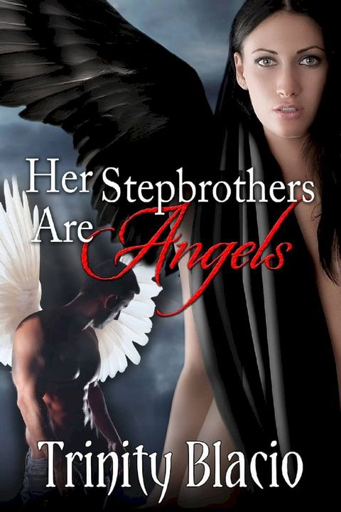 Her Stepbrothers are Angels(Kobo/電子書)