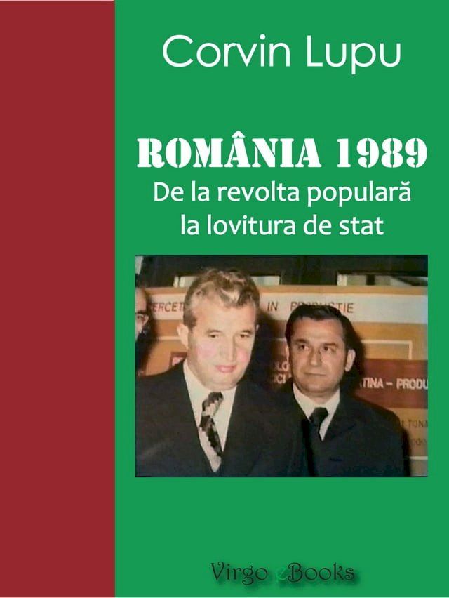  România 1989. De la revolta populară la lovitura de stat(Kobo/電子書)