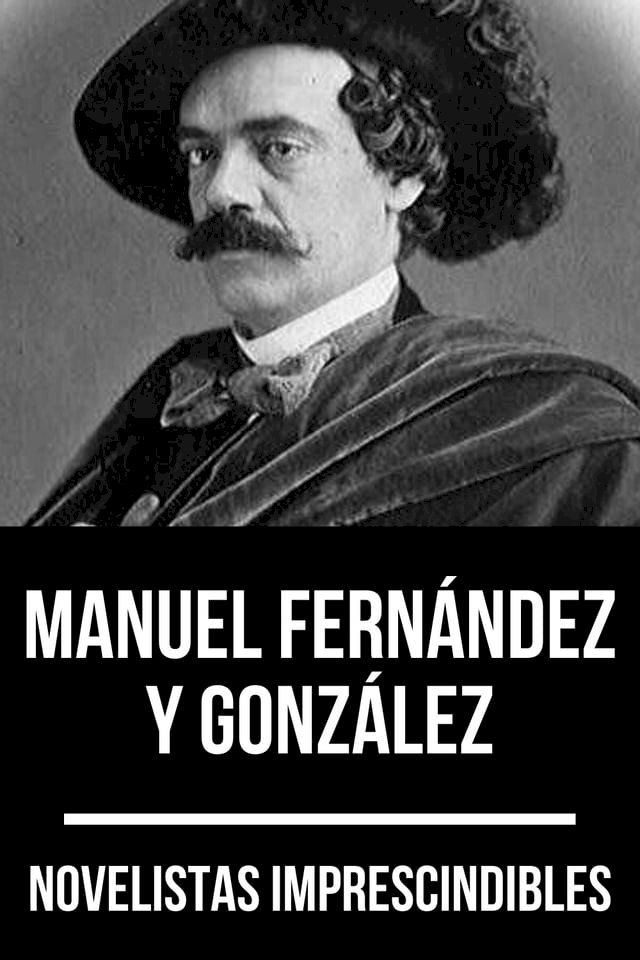  Novelistas Imprescindibles - Manuel Fern&aacute;ndez y Gonz&aacute;lez(Kobo/電子書)