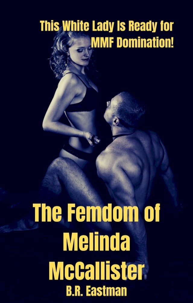  The Femdom of Melinda McCallister(Kobo/電子書)