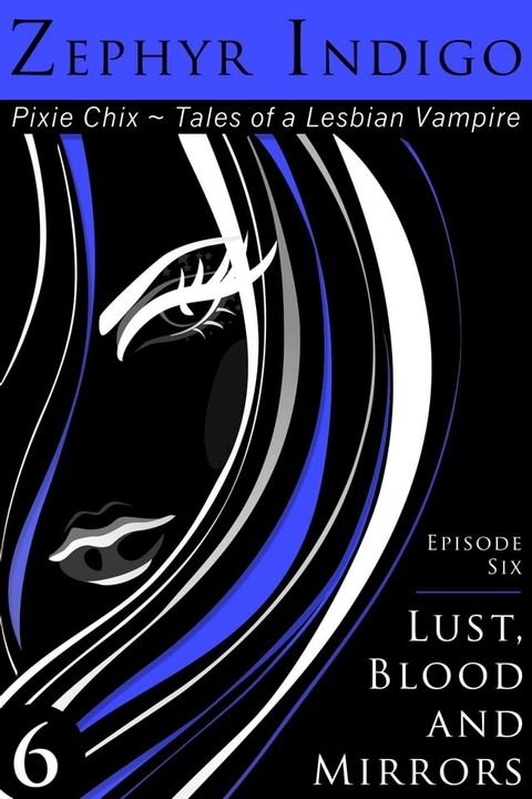 Lust, Blood and Mirrors(Kobo/電子書)