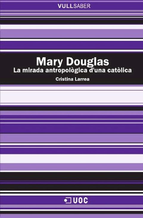 Mary Douglas. La mirada antropològica d'una catòlica(Kobo/電子書)