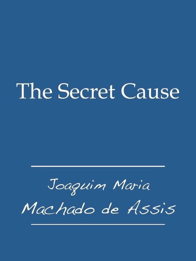  The Secret Cause(Kobo/電子書)