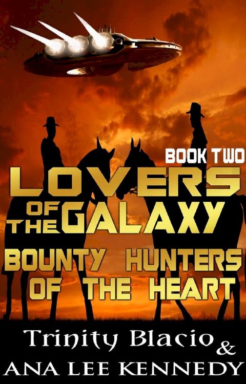 Lovers of the Galaxy: Book Two: Bounty Hunters of the Heart(Kobo/電子書)