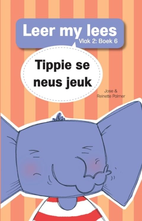 Leer my lees (V2 Grootboek 6): Tippie se neus jeuk(Kobo/電子書)