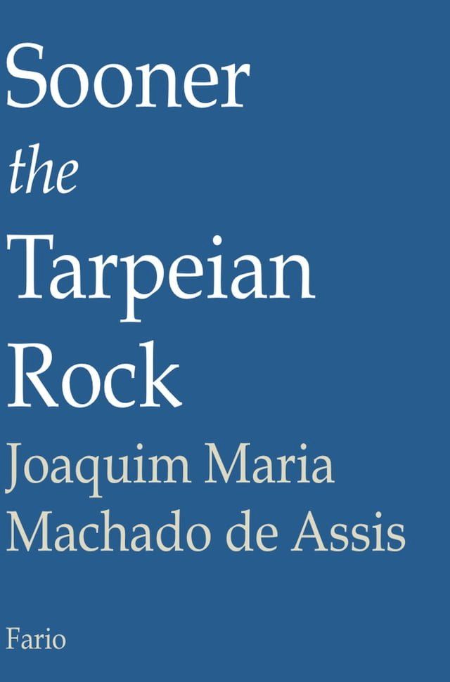  Sooner the Tarpeian Rock(Kobo/電子書)