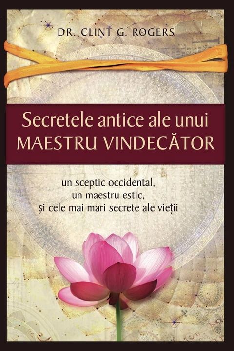 Secretele Antice ale unui Maestru Vindecător(Kobo/電子書)