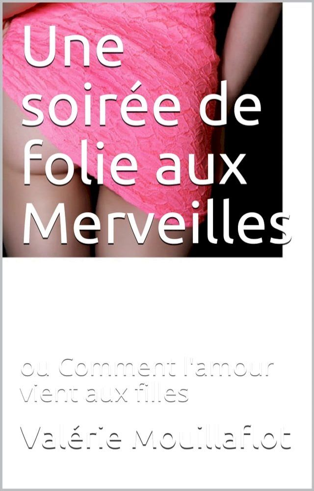  une soirée de folie aux Merveilles(Kobo/電子書)