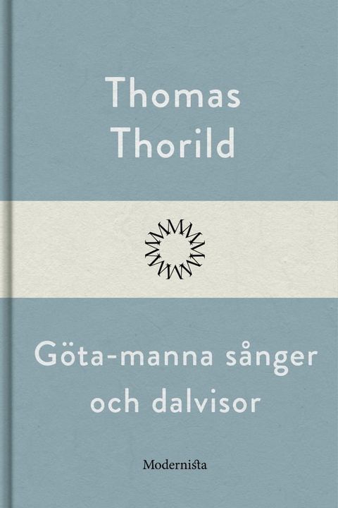 G&ouml;ta-manna s&aring;nger och dalvisor(Kobo/電子書)