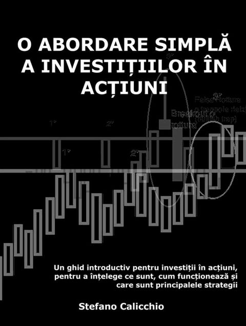 O abordare simplă a investițiilor &icirc;n acțiuni(Kobo/電子書)