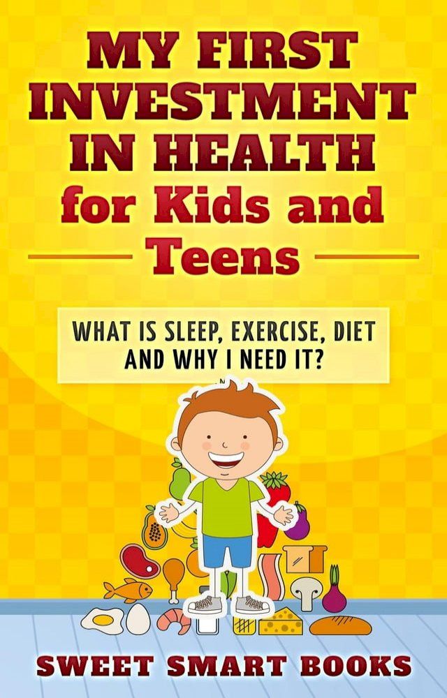  My First Investment in Health for Kids and Teens(Kobo/電子書)