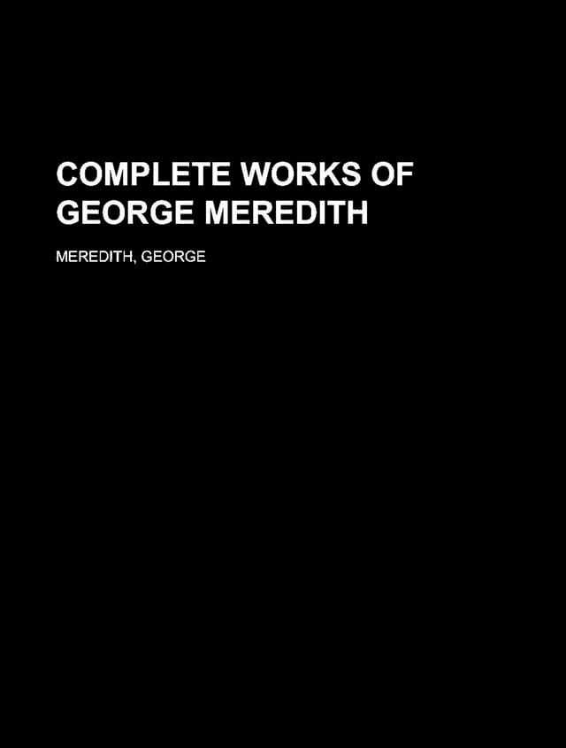  The Complete Works of George Meredith(Kobo/電子書)