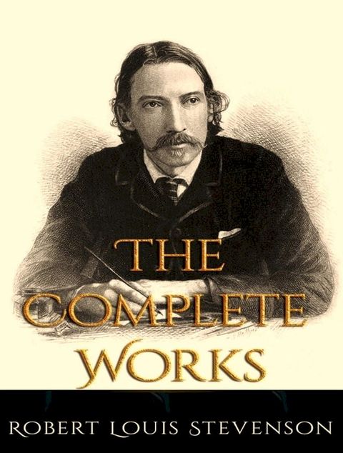 The Complete Works of Robert Louis Stevenson(Kobo/電子書)