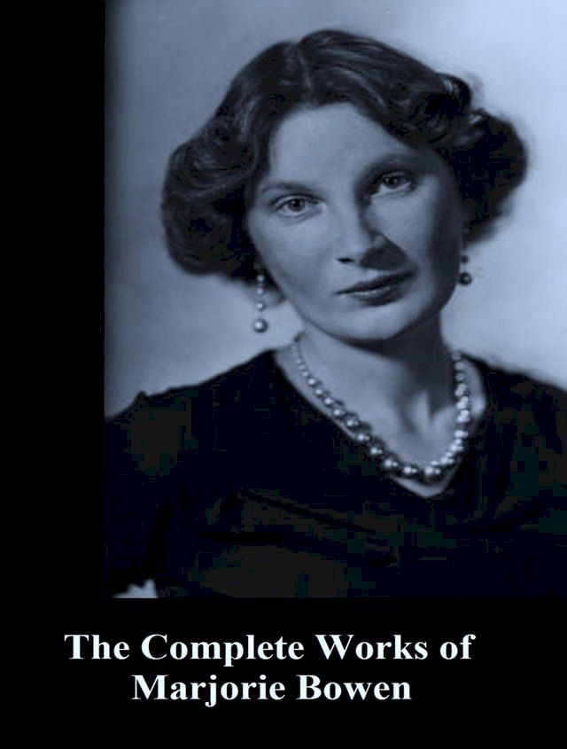  The Complete Works of Marjorie Bowen(Kobo/電子書)