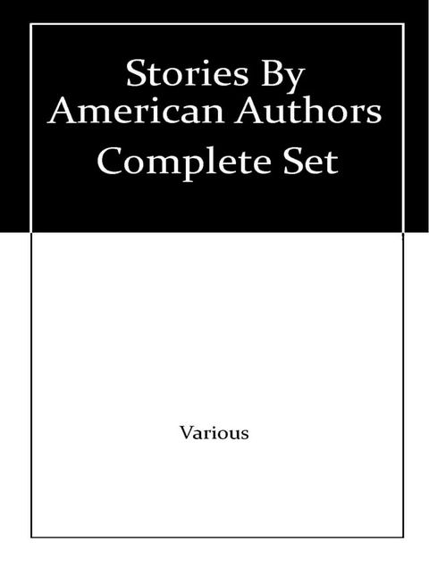 The Complete Stories of American Authors(Kobo/電子書)