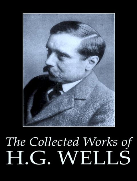 The Complete Works of H. G. Wells(Kobo/電子書)