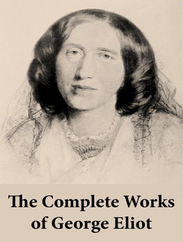  The Complete Works of George Eliot(Kobo/電子書)