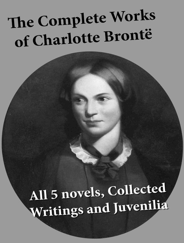  The Complete Works of Charlotte Bront&euml;(Kobo/電子書)