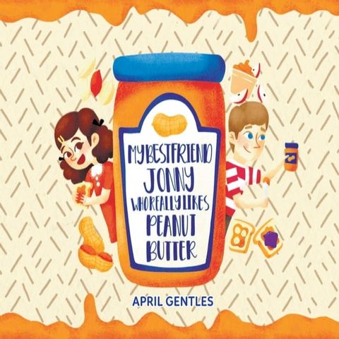 My Bestfriend Jonny Who Really Likes Peanut Butter(Kobo/電子書)