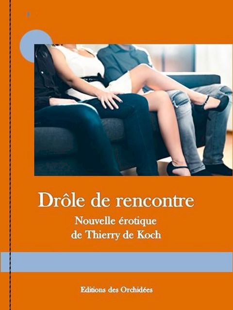 Drôle de rencontre - triolisme, candaulisme & sexe à plusieurs(Kobo/電子書)