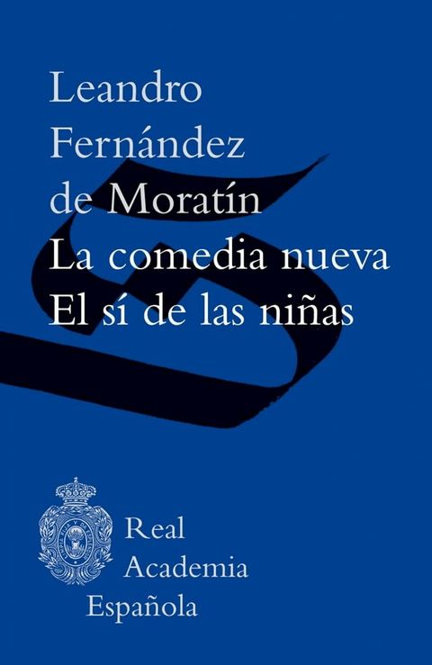 La comedia nueva / El s&iacute; de las ni&ntilde;as (Epub 3 Fijo)(Kobo/電子書)