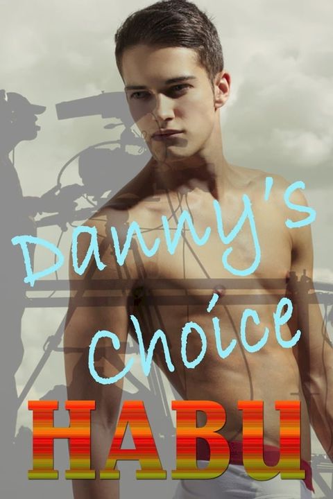 Danny´s Choice(Kobo/電子書)