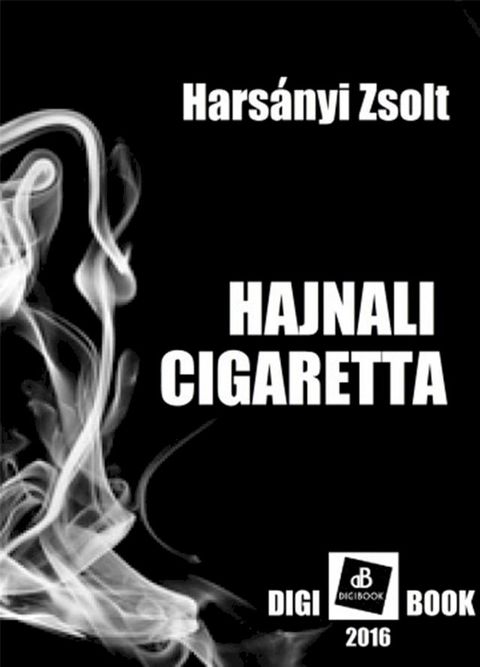 Hajnali cigaretta(Kobo/電子書)