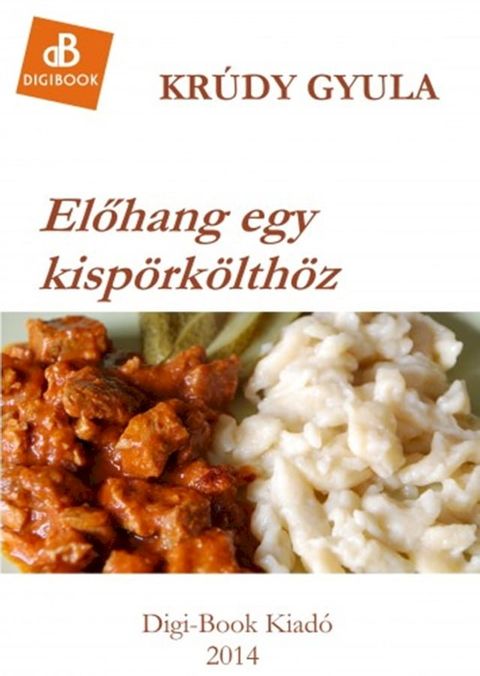 Előhang egy kisp&ouml;rk&ouml;lth&ouml;z(Kobo/電子書)