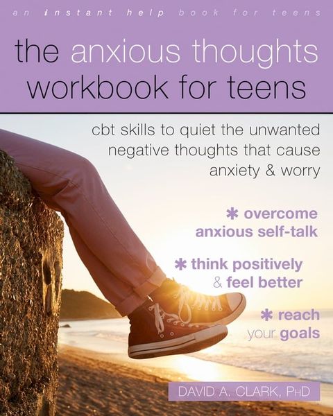 The Anxious Thoughts Workbook for Teens(Kobo/電子書)