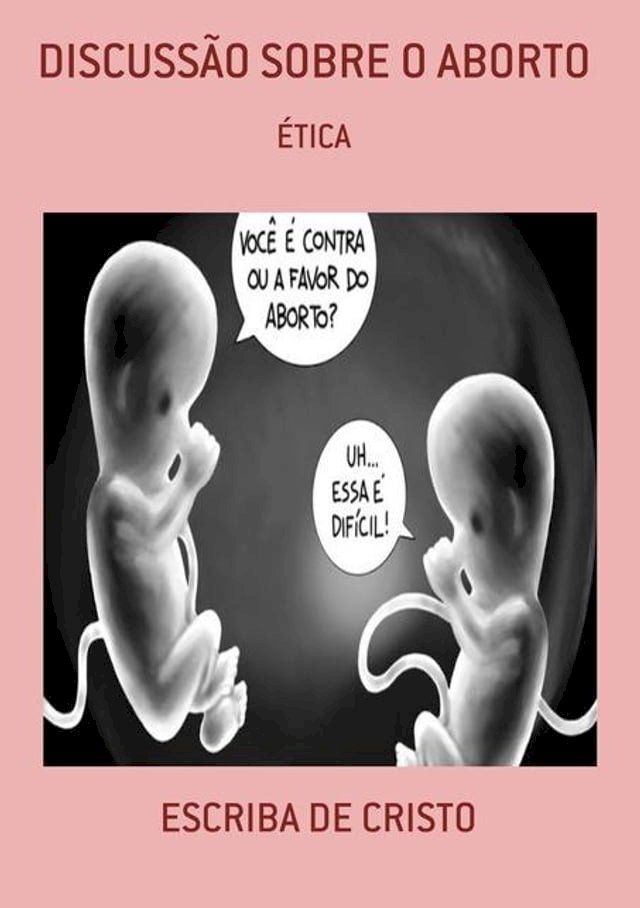  DISCUSSÃO SOBRE O ABORTO(Kobo/電子書)