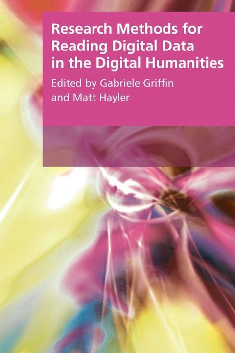 Research Methods for Reading Digital Data in the Digital Humanities(Kobo/電子書)