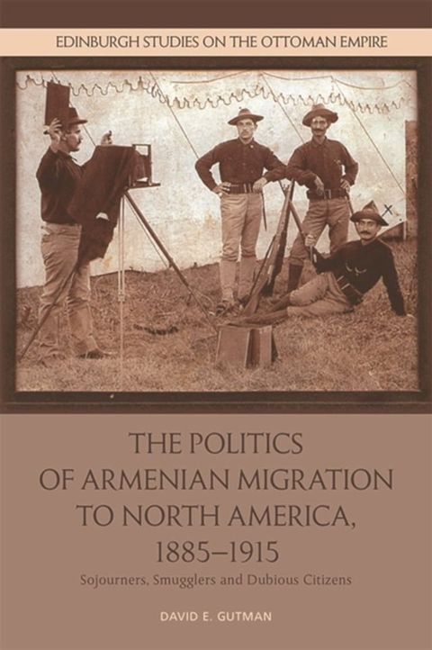 Politics of Armenian Migration to North America, 1885-1915(Kobo/電子書)