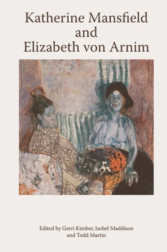  Katherine Mansfield and Elizabeth von Arnim(Kobo/電子書)