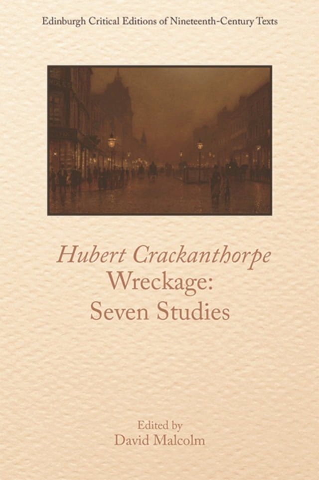  Hubert Crackanthorpe, Wreckage: Seven Studies(Kobo/電子書)