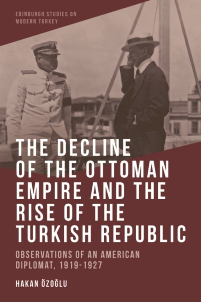  Decline of the Ottoman Empire and The Rise of the Turkish Republic(Kobo/電子書)