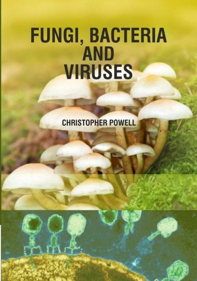  Fungi, Bacteria and Viruses(Kobo/電子書)