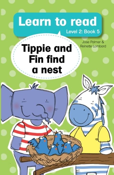 Learn to Read (L2 Big Book 5): Tippie and Fin find a nest(Kobo/電子書)