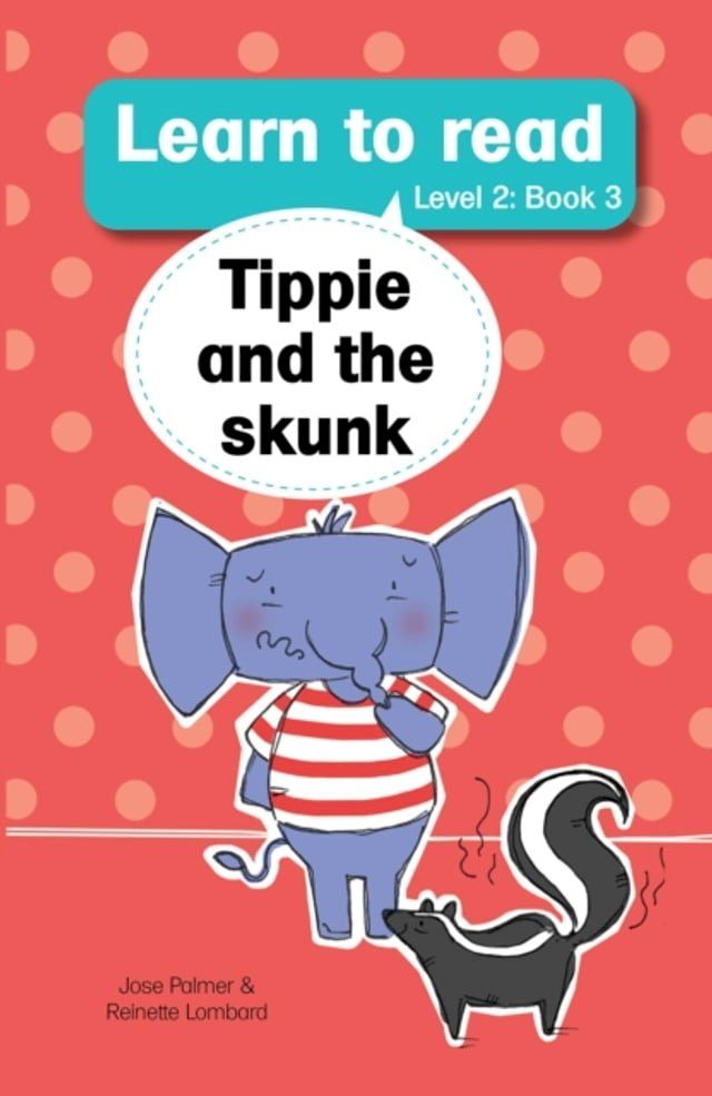  Learn to Read (L2 Big Book 3): Tippie and the skunk(Kobo/電子書)