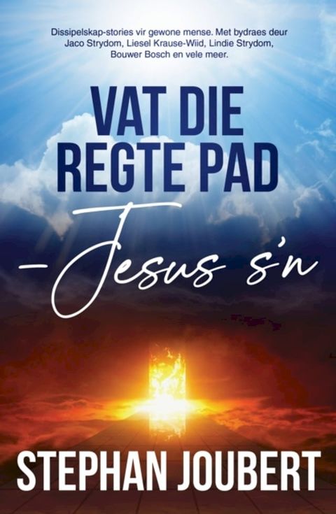 Vat die regte pad - Jesus s'n(Kobo/電子書)