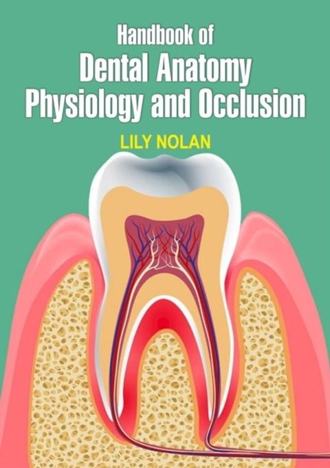 Handbook of Dental Anatomy, Physiology and Occlusion(Kobo/電子書)